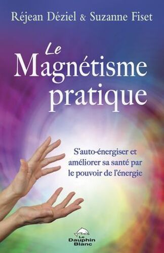 Le Magnétisme Pratique