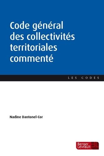Code Général Des Collectivités Territoriales Commenté - Edition 2023