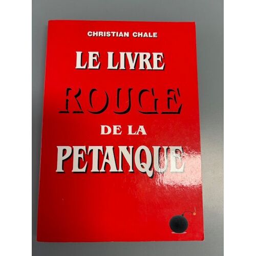 Le Livre Rouge De La Pétanque