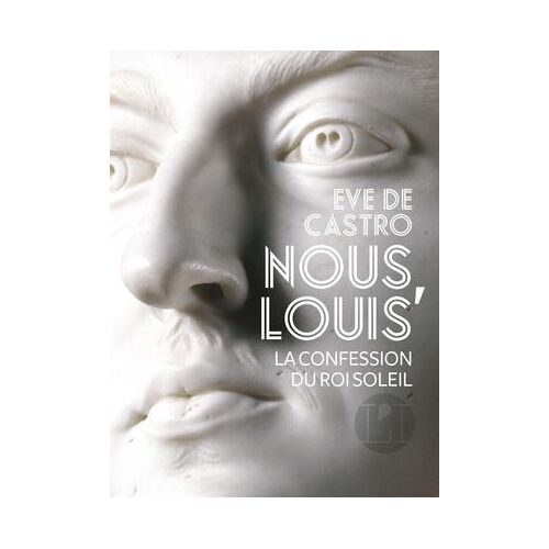Nous, Louis, Homme Et Roi