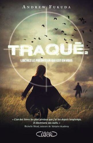 Traqué - Tome 2 Libérez Le Prédateur Qui Est En Vous