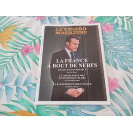 Le Figaro Magazine 905 : La France A Bout De Nerfs