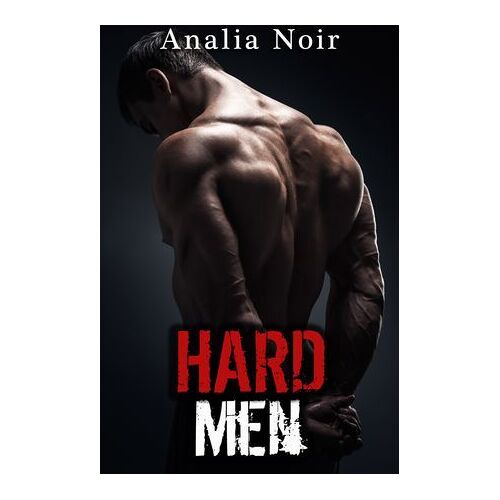 Hard Men: Le Gang De Bikers Tome 4