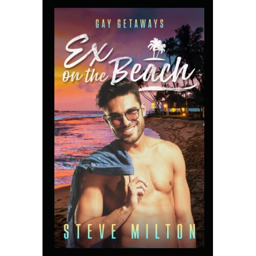 Ex On The Beach: 1 (Gay Getaways)