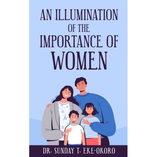 An Illumination Of The Importance Of Women