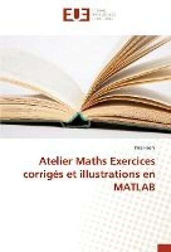 Atelier Maths Exercices Corrigés Et Illustrations En Matlab