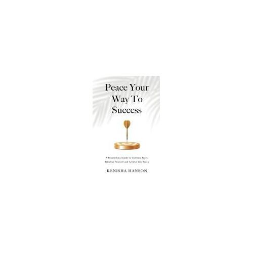 Peace Your Way To Success
