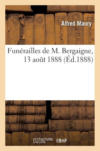 Funérailles De M. Bergaigne, 13 Août 1888