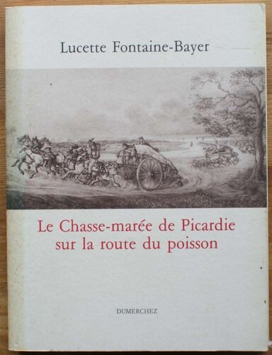 Le Chasse-Marée De Picardie Sur La Route Du Poisson
