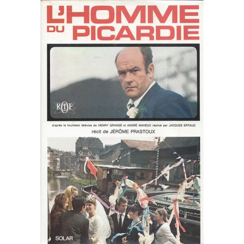 L'homme Du Picardie - Récit Jérôme Prastoux - Solar 1968