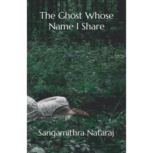 The Ghost Whose Name I Share