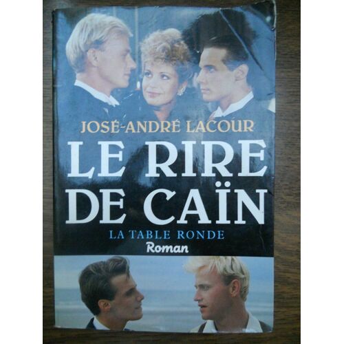 José André Lacour Le Rire De Caïn