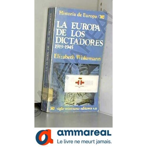 La Europa De Los Dictadores 1919-1945