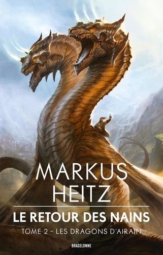 Le Retour Des Nains - Tome 2 - Les Dragons D'airain