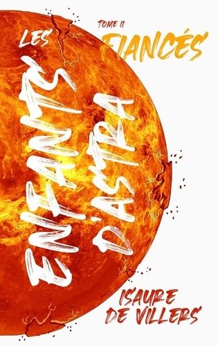 Les Enfants D'astra - Tome 2 - Fiancés