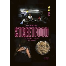 Street Food - Les Recettes À Cuisiner À La Maison - Spécial Asie