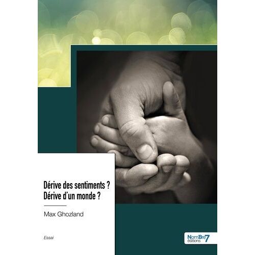 Dérive Des Sentiments ? Dérive D'un Monde ?