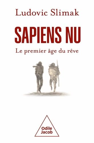 Sapiens Nu - Le Premier Âge Du Rêve