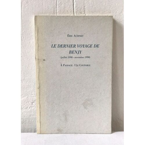 Eric Audinet - Le Dernier Voyage De Benjy