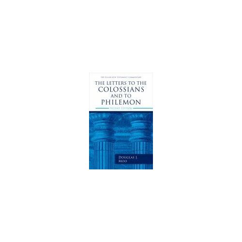 The Letters To The Colossians And To Philemon, 2nd Ed.