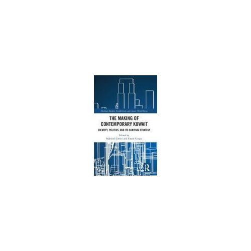 The Making Of Contemporary Kuwait