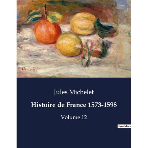 Histoire De France 1573-1598