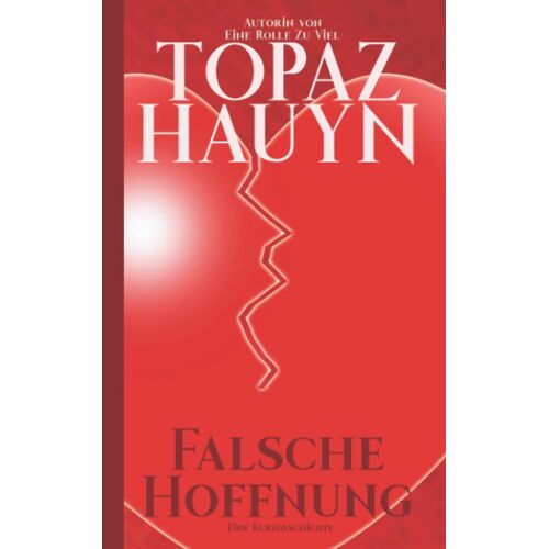 Falsche Hoffnung: Eine Kurzgeschichte