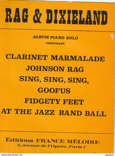 Rag & Dixieland - Album Piano Solo - Johnson Rag, Fidgety Feet, Clarinet Marmelade, Goofus, Sing Sing Sing, At The Jazz Band Ball