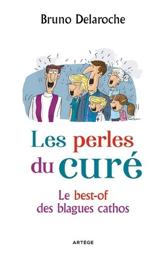 Les Perles Du Curé - Le Best-Of Des Blagues Cathos