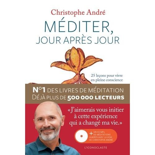 Méditer, Jour Après Jour - 25 Leçons Pour Vivre En Pleine Conscience (1 Cd Audio)