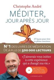 Méditer, Jour Après Jour - 25 Leçons Pour Vivre En Pleine Conscience (1 Cd Audio)