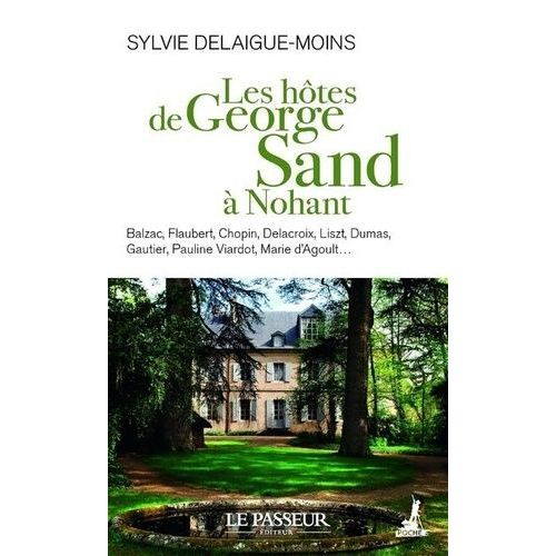 Les Hôtes De George Sand À Nohant