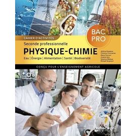 Physique/Chimie 2nd Bac Pro Enseignement Agricole Cahier D'activités - Eau, Énergie, Alimentation, Santé Et Biodiversité