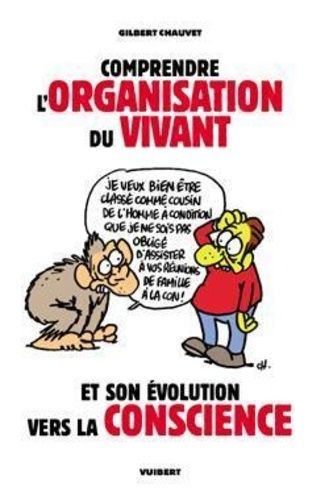 Comprendre L'organisation Du Vivant Et Son Évolution Vers La Conscience