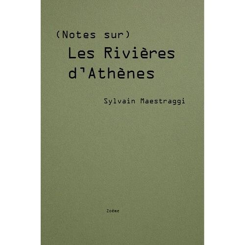 (Notes Sur) Les Rivières D'athènes
