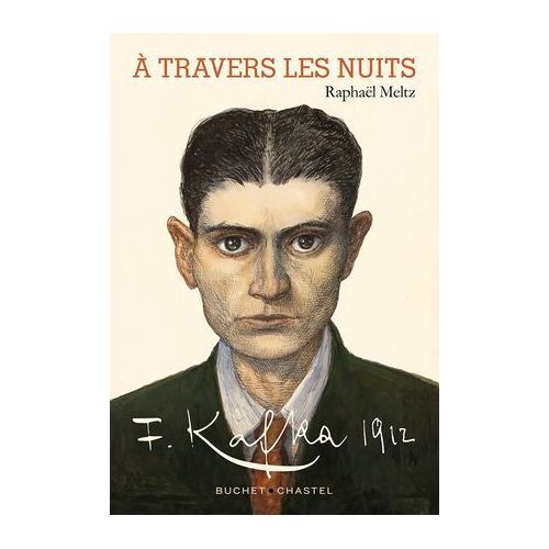 À Travers Les Nuits. Devenir Franz Kafka