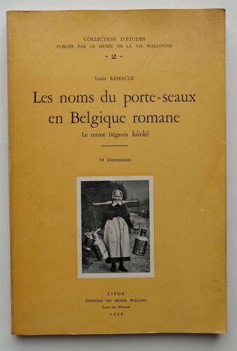 Les Noms Du Porte-Seaux En Belgique Romane - Le Terme Liégeois Hârkë