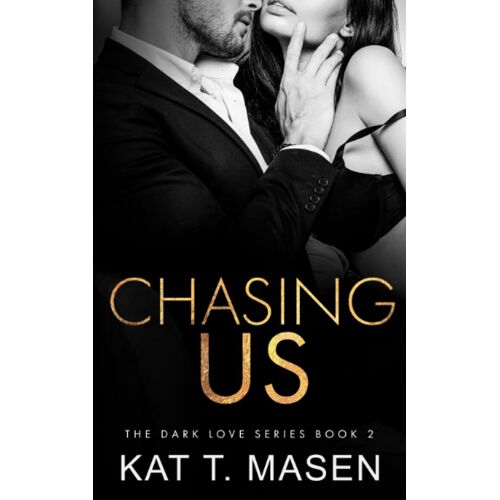 Chasing Us: 2 (Dark Love)
