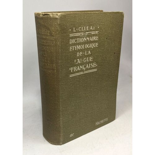 Dictionnaire Étymologique De La Langue Française - 6e Éd. Revue