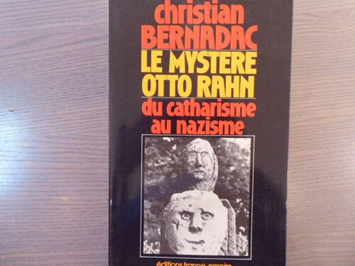 Le Mystère Otto Rahn Du Catharisme Au Na