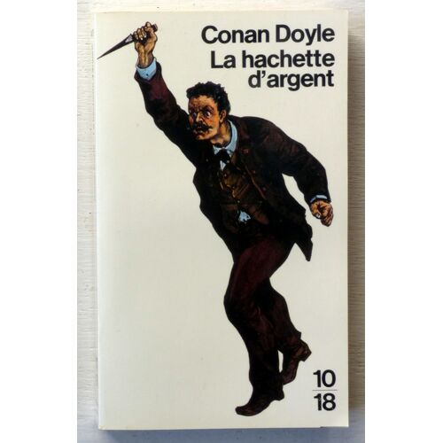 La Hachette D'argent (Collection '10/18, Série L'aventure Insensée' N°1479)