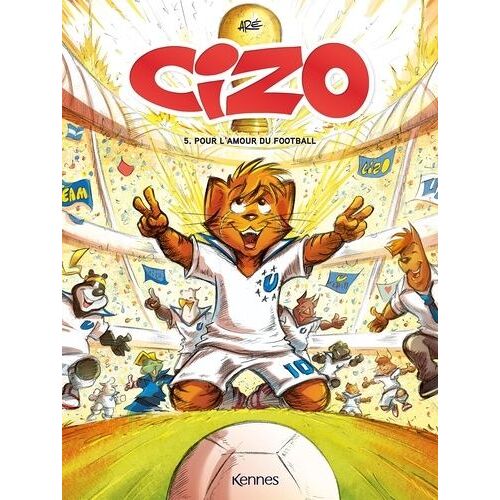 Cizo - Tome 5 - Pour L'amour Du Football