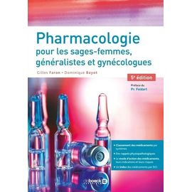 Pharmacologie Pour Les Sages-Femmes, Généralistes Et Gynécologues