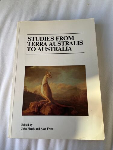 Studies From Terra Australis To Australia, Edited By John Hardy And Alan Frost, 1989.