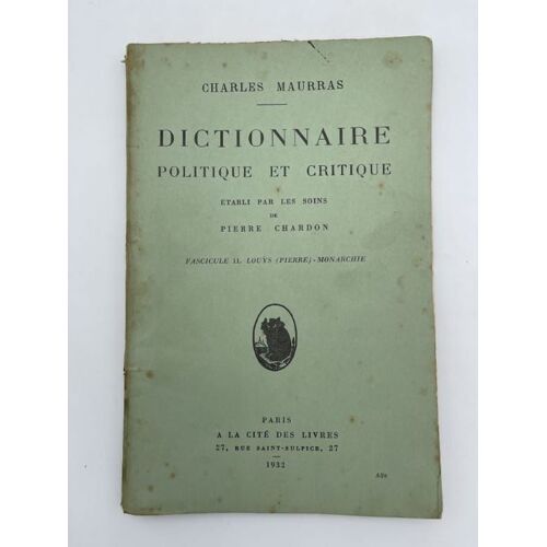 Dictionnaire Politique Et Critique, Fascicule 11: Louÿs (Pierre) - Monarchie