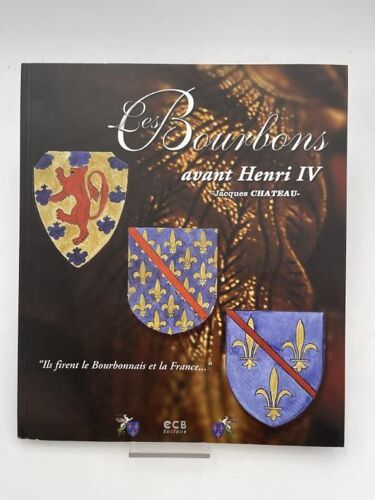 Les Bourbons Avant Henri Iv