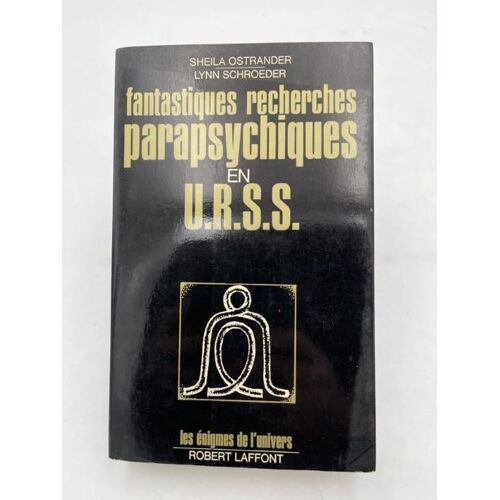 Fantastiques Recherches Parapsychiques En U.R.S.S.