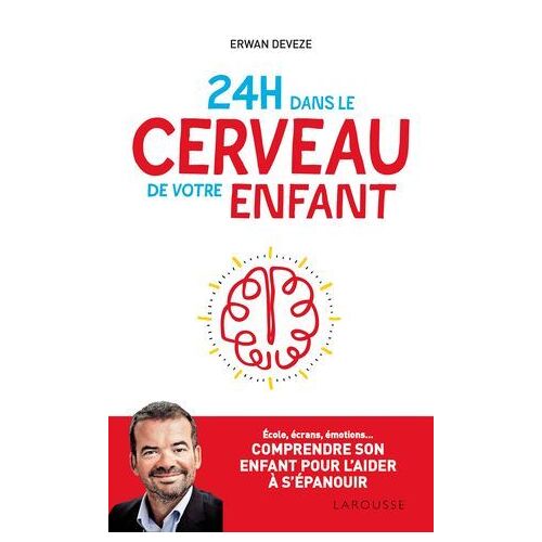 24 H Dans Le Cerveau De Votre Enfant