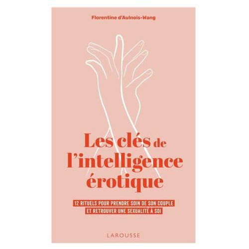 Les Clés De L'intelligence Érotique