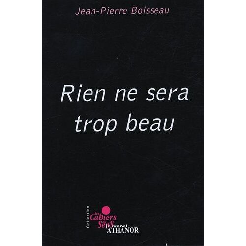 Rien Ne Sera Trop Beau